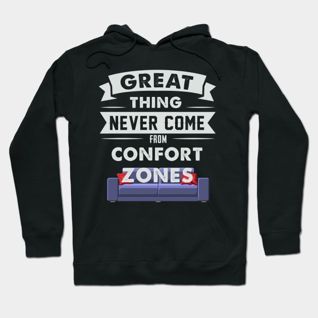 Great Things Never Come From Comfort Zones Hoodie by BambooBox